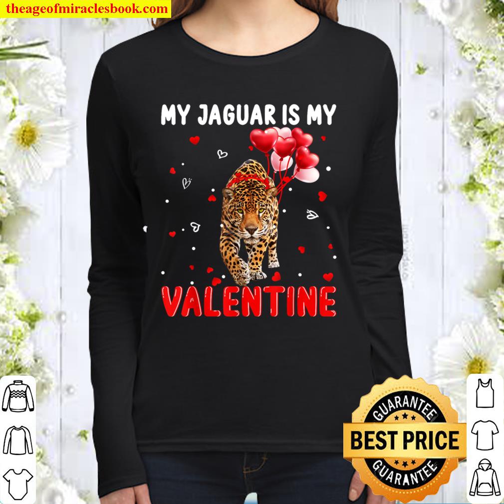 My Jaguar Is My Valentine Apparel Animals Lover Gifts Women Long Sleeved