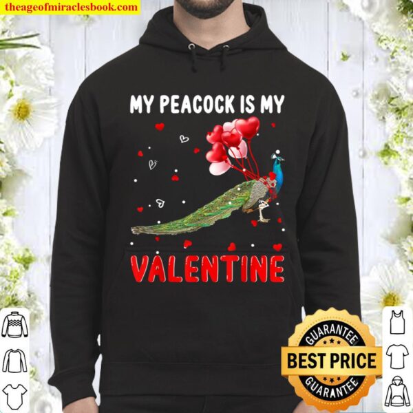 My Peacock Is My Valentine Apparel Animals Lover Gifts Hoodie