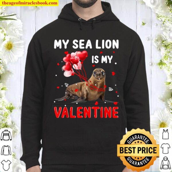 My Sea lion Is My Valentine Apparel Animals Lover Gifts Hoodie