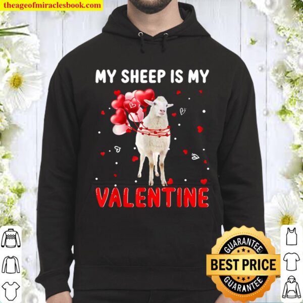 My Sheep Is My Valentine Apparel Animals Lover Gifts Hoodie