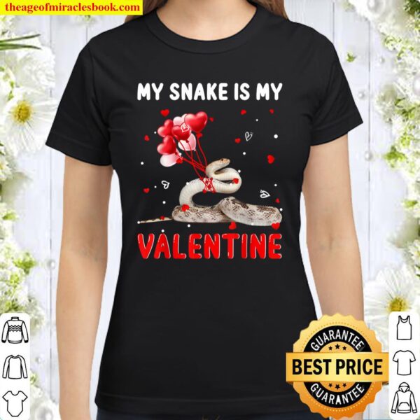 My Snake Is My Valentine Apparel Animals Lover Gifts Classic Women T-Shirt
