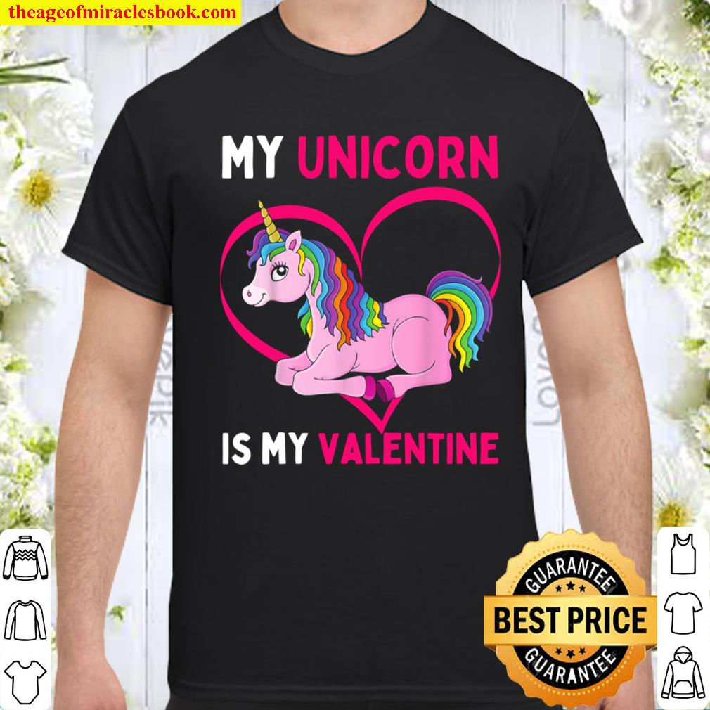 My Unicorn Is My Valentine Fun Unicorns Valentines Day Love Shirt