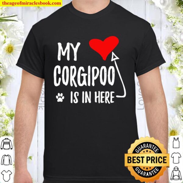 My corgipoo is in here Corgipoo In My Heart Dog Mom Shirt