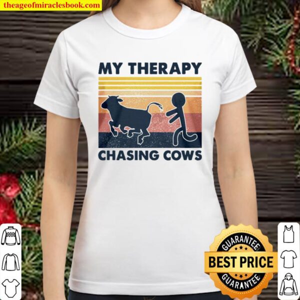 My therapy chasing cows vintage Classic Women T-Shirt