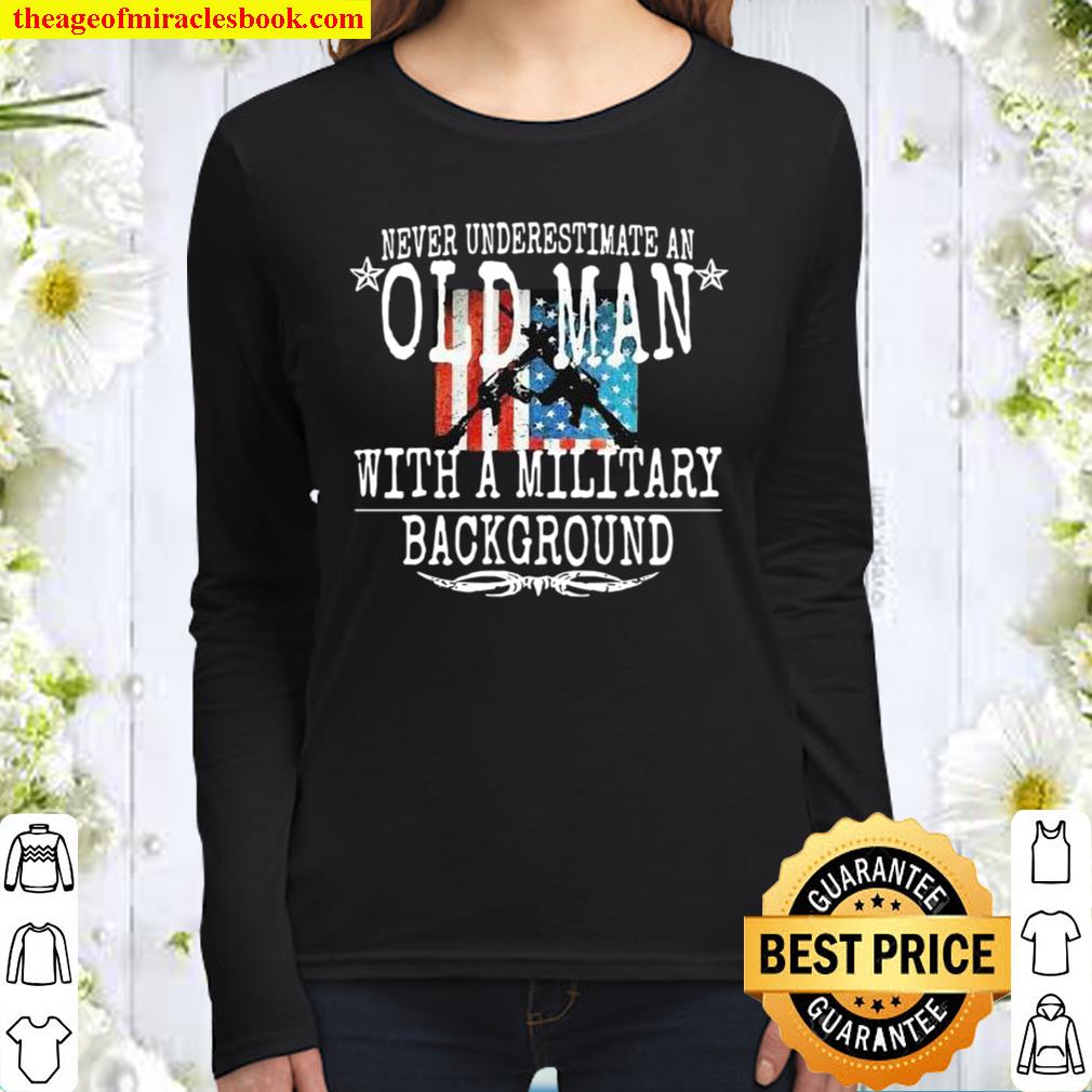 Never Underestimate An Old Man With A Millitary Background Gun America Women Long Sleeved
