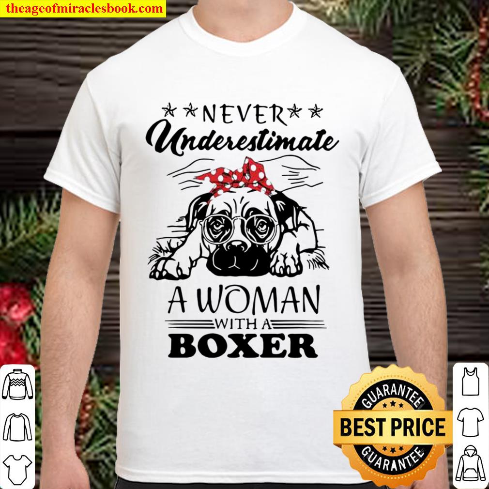 Never underestimate a woman with a boxer new Shirt, Hoodie, Long Sleeved, SweatShirt