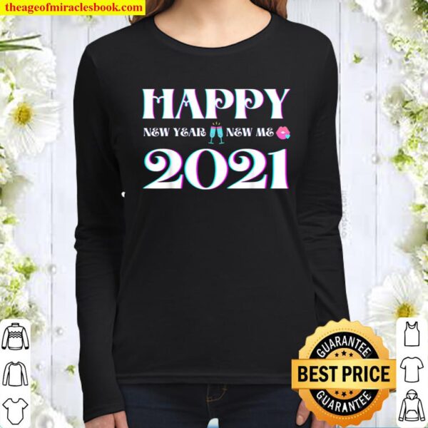 New Year New Me Happy New Years 2021 Funny Girly NYE Kiss Women Long Sleeved