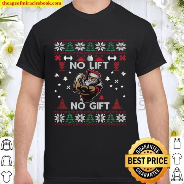 No Lift No Gift Ugly Christmas Sweater Gym Santa Shirt