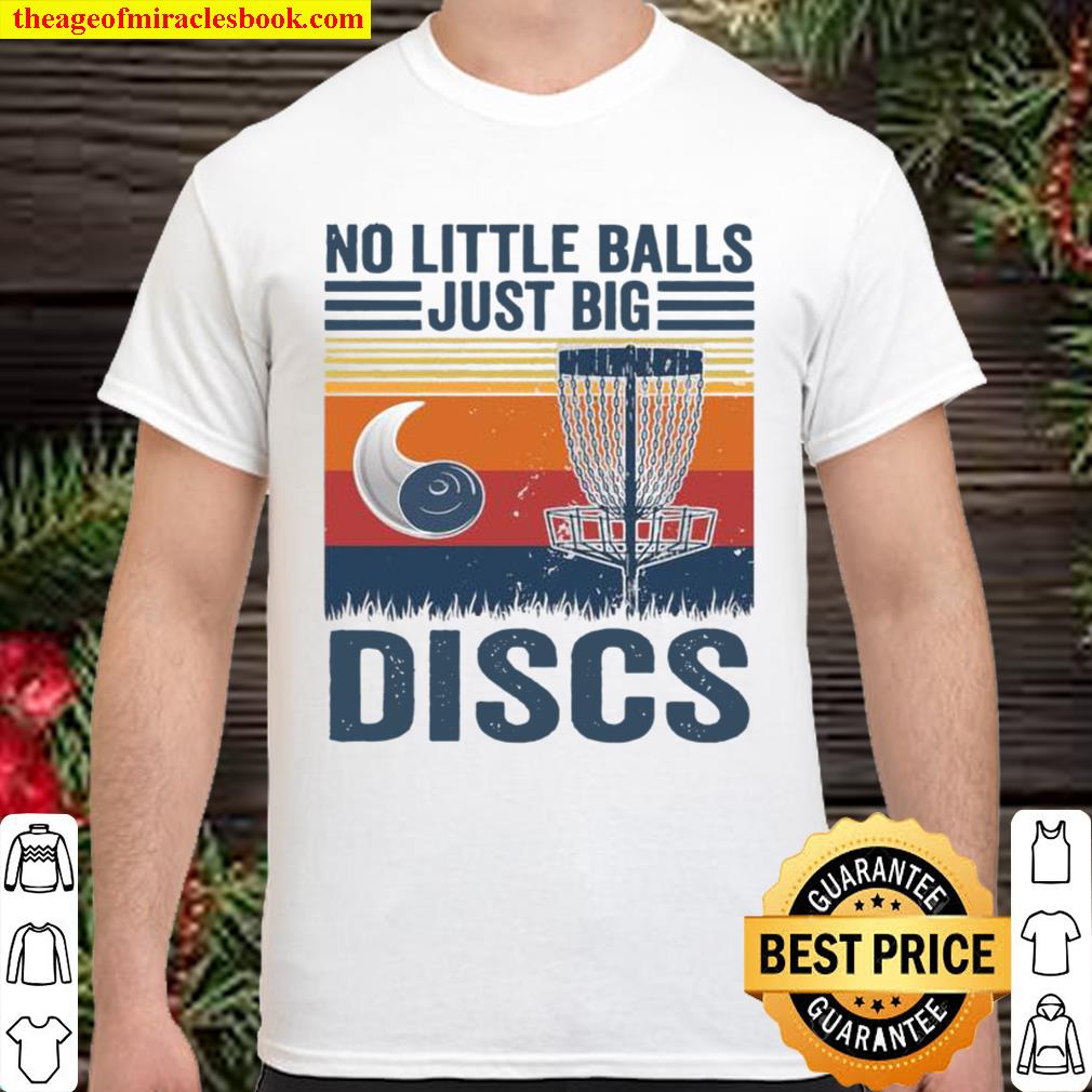 No Little Balls Just Big Discs Vintage Disc Golf new Shirt, Hoodie, Long Sleeved, SweatShirt