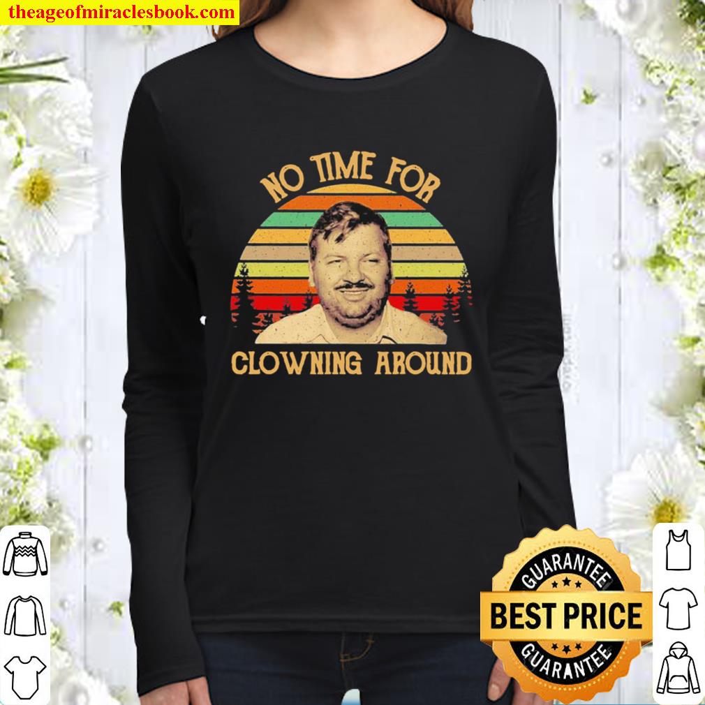 No time for clowning around vintage Women Long Sleeved