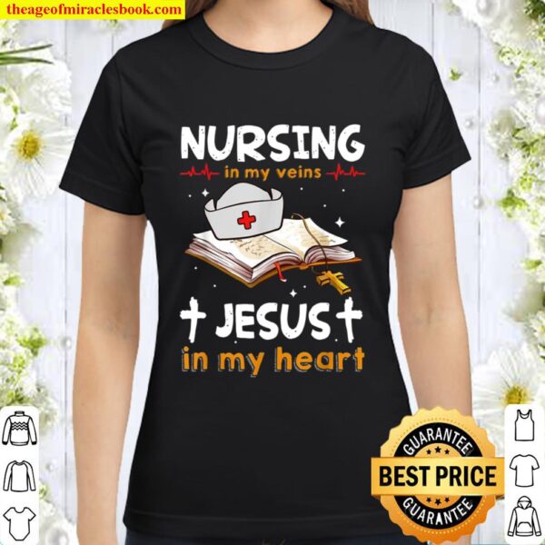 Nursing In My Veins Jesus In My Heart Nurse Christmas Classic Women T-Shirt