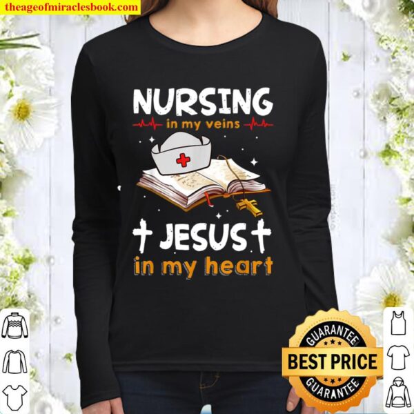 Nursing In My Veins Jesus In My Heart Nurse Christmas Women Long Sleeved