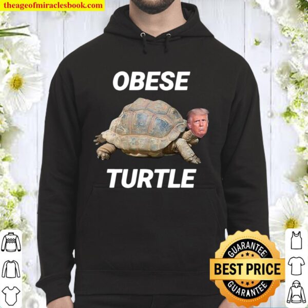 Obese Turtle Donald Trump Election Hoodie