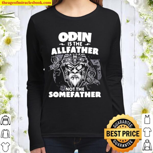 Odin Is The Allfather Not The Somefather Skull Women Long Sleeved
