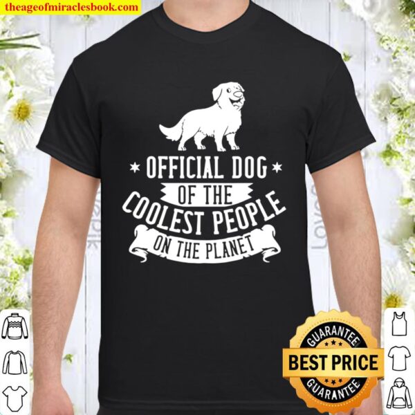 Official Dog Of The Coolest People On The Planet Bernese Mountain Dog Shirt