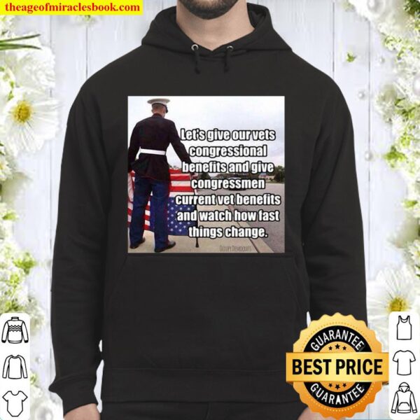 Official Let’s Give Out Vets Congressional Benefits And Give Congressm Hoodie