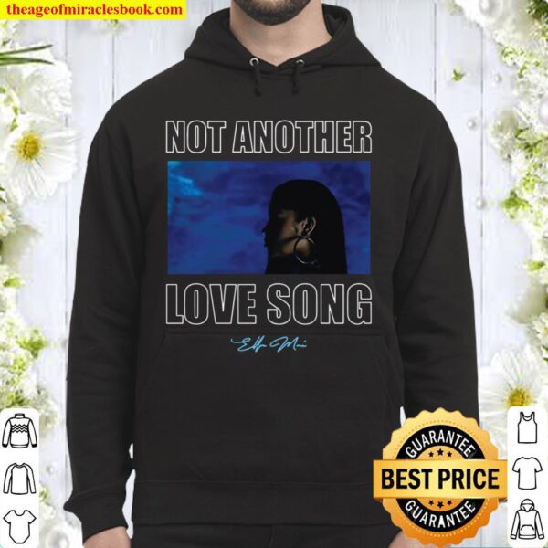 Official Not Another Love Song Ella Mai Merch Hoodie