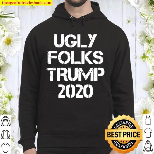 Official Ugly Folks Pro Trump 2020 Election Hoodie