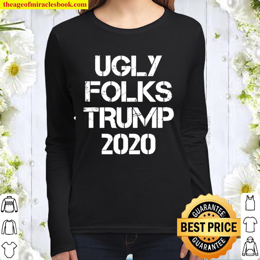 Official Ugly Folks Pro Trump 2020 Election Women Long Sleeved