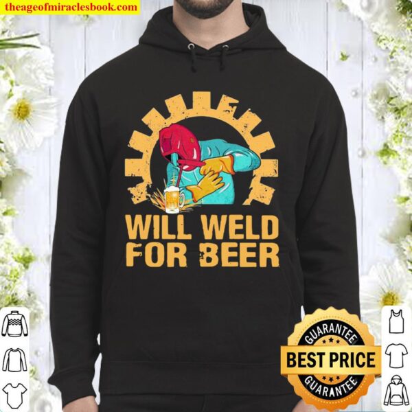 Official Will Weld For Beer Welder Hoodie