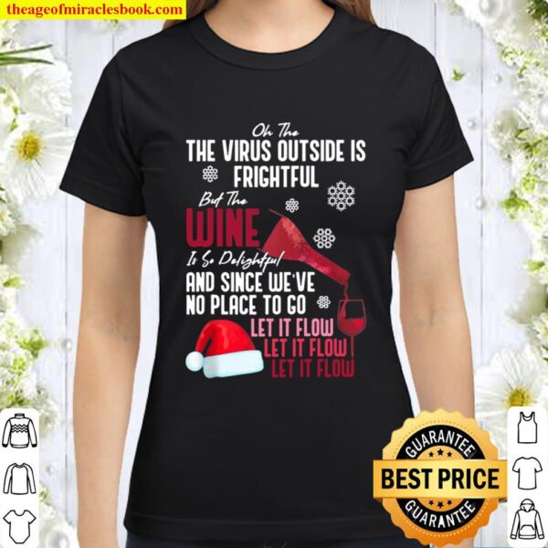Oh The Virus Outside Is Frightful But The Wine Is Delightful Raglan Ba Classic Women T-Shirt