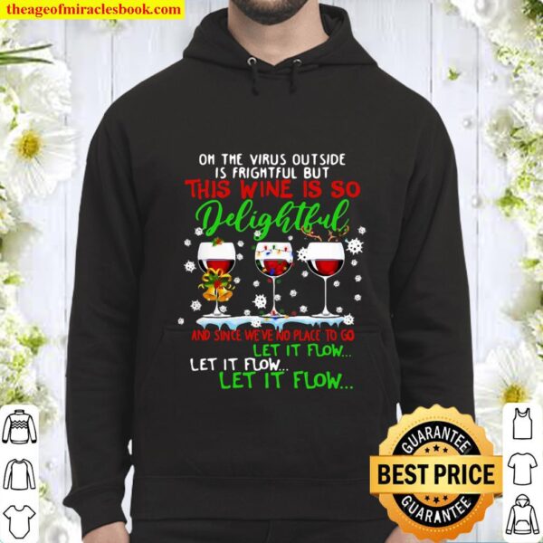 Oh the virus outside is frightful but is so delightful Hoodie