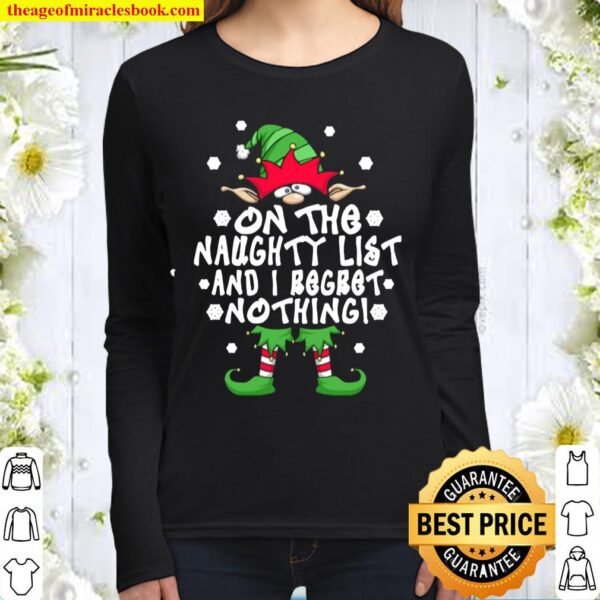 On The Naughty List And I Regret Nothing Elf Christmas Women Long Sleeved