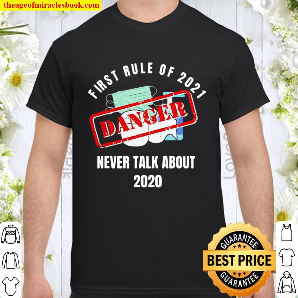 Original First Rule Of 2021 Never Talk About Danger Mask Toilet Paper 2020 Shirt, Hoodie, Long Sleeved, SweatShirt