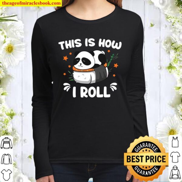 Panda this is how I roll Women Long Sleeved
