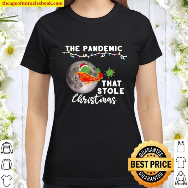 Pandemic That Stole Christmas 2020 Ugly Classic Women T-Shirt