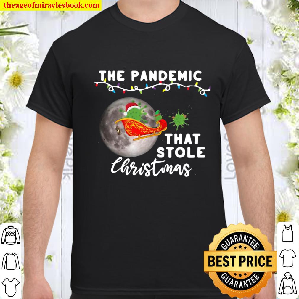 Pandemic That Stole Christmas 2020 Ugly Shirt, hoodie, tank top, sweater