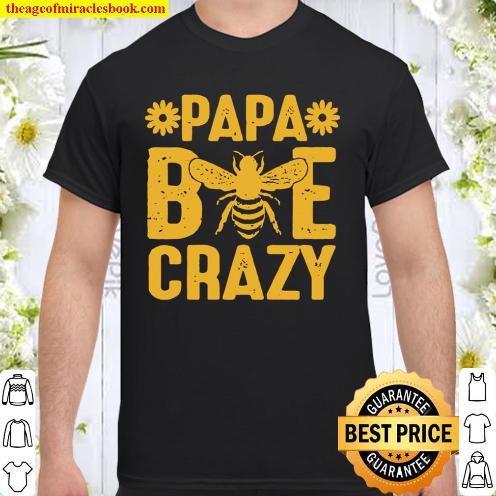 Papa Bee Crazy new Shirt, Hoodie, Long Sleeved, SweatShirt