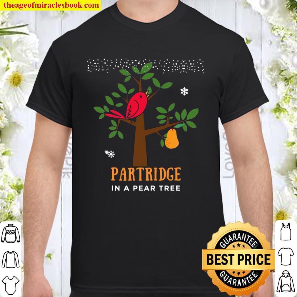 Partridge in a Pear Tree hot Shirt, Hoodie, Long Sleeved, SweatShirt