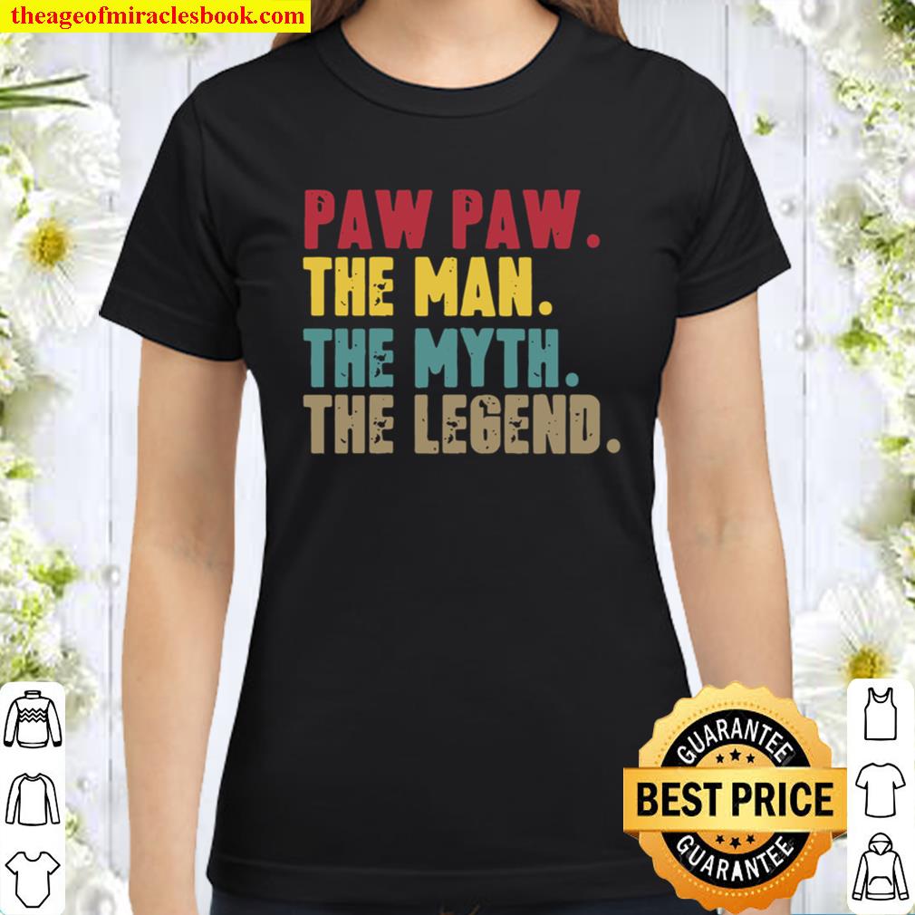 Pawpaw Man Myth Legend For Dad Father’S Day Classic Women T-Shirt