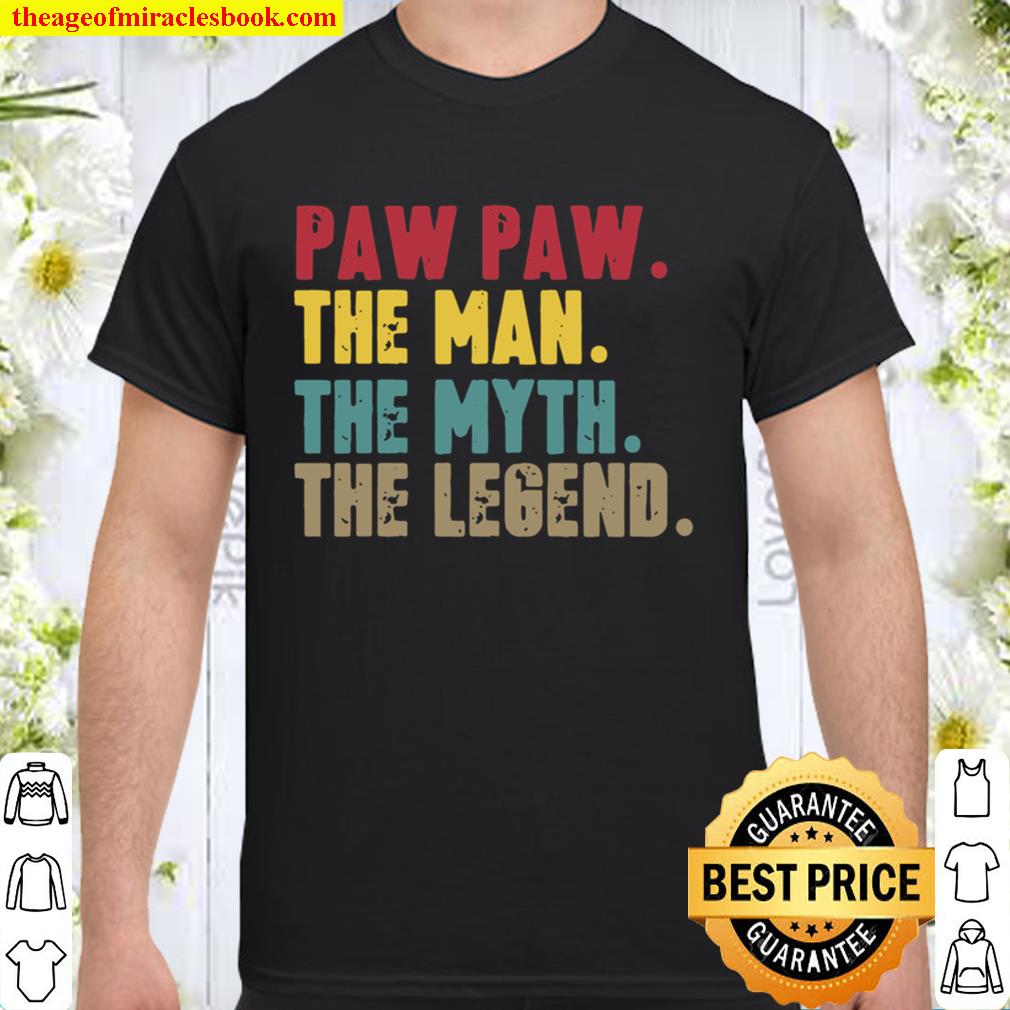 Pawpaw Man Myth Legend For Dad Father’S Day Shirt