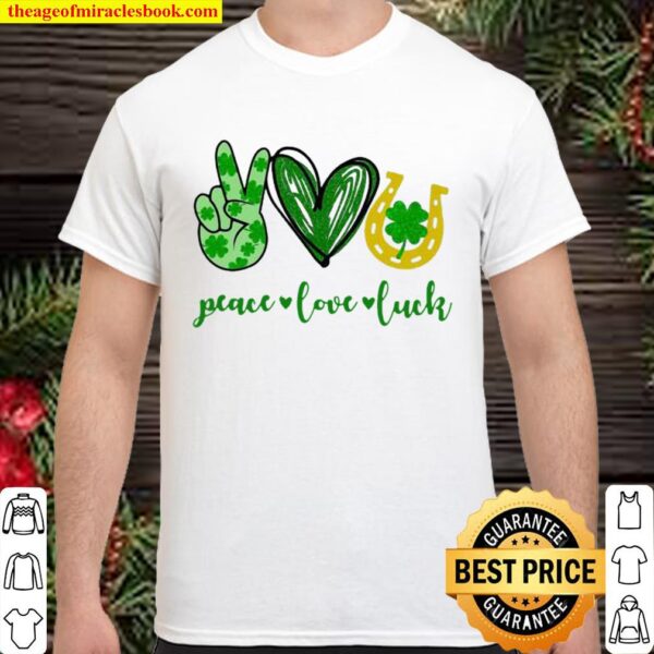 Peace Love Luck Heart Green Four Leaf Clover Shirt
