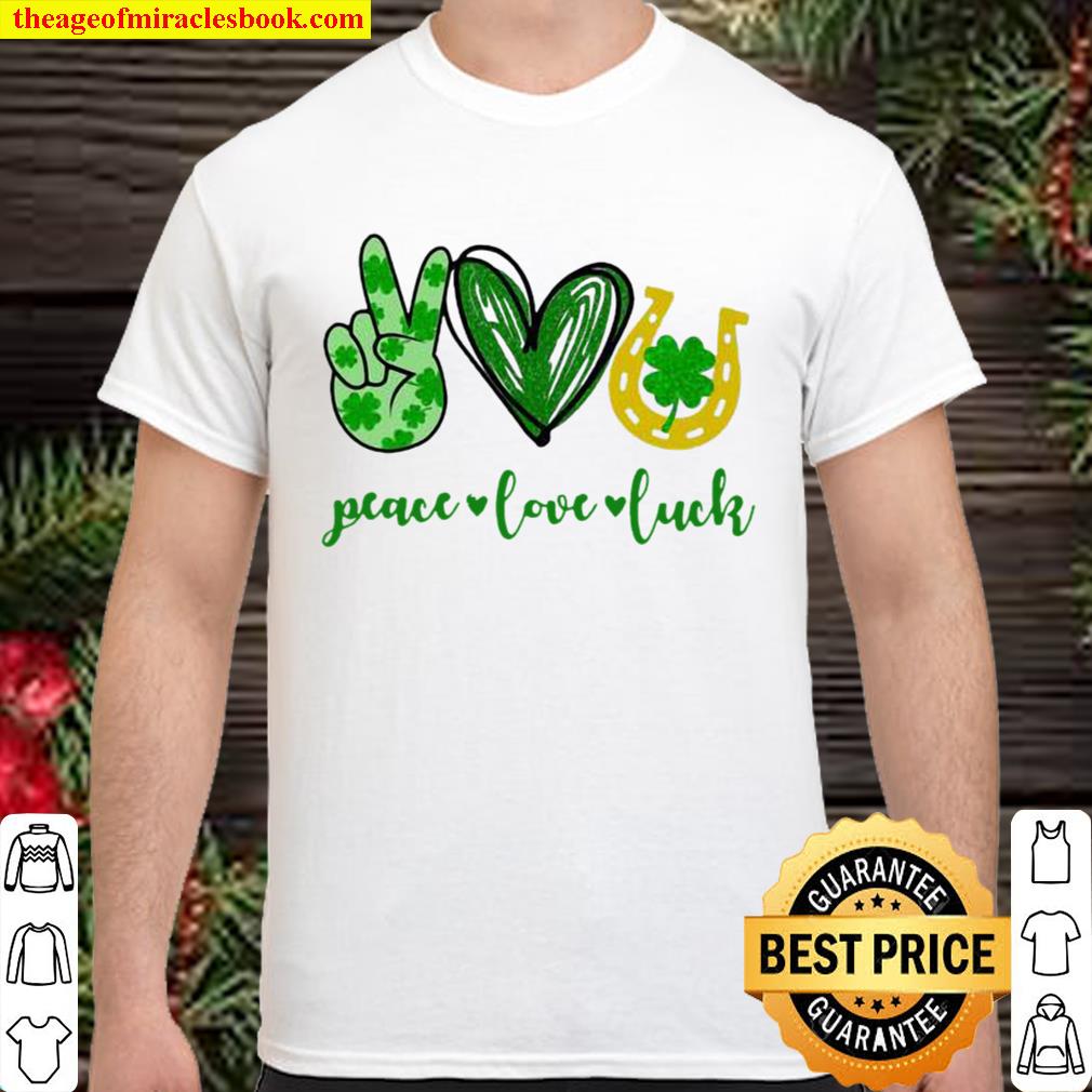 Peace Love Luck Heart Green Four Leaf Clover 2020 Shirt, Hoodie, Long Sleeved, SweatShirt