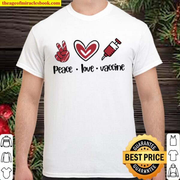 Peace Love Vaccine Adult Tee Shirt