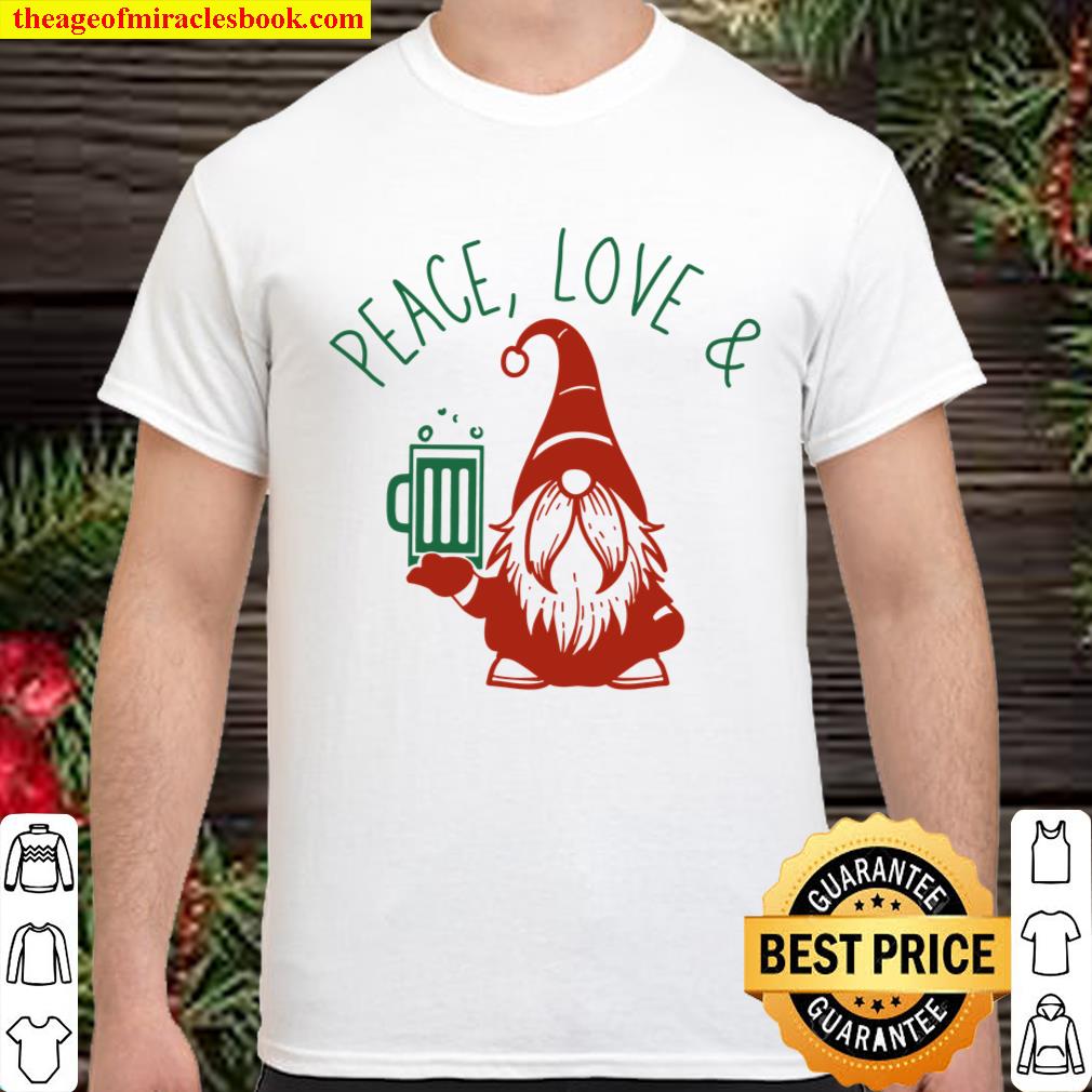 Peace, Love and Beer Gnome Fun Christmas Holiday Sweatshirt