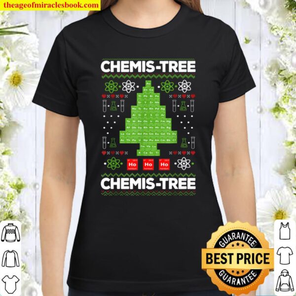 Periodic Table Tree Oh Chemistree Fun Chemistry Teacher Xmas Classic Women T-Shirt