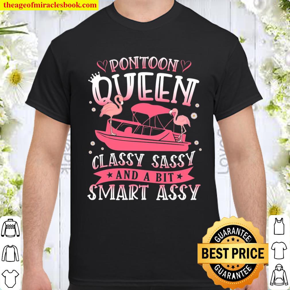 Pontoon Queen Classy Sassy and A Bit Smart Assy T-Shirt – Funny Pontoon Queen Shirt