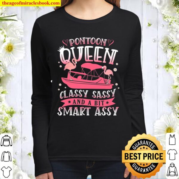 Pontoon Queen Classy Sassy and A Bit Smart Assy T-Shirt - Funny Pontoo Women Long Sleeved