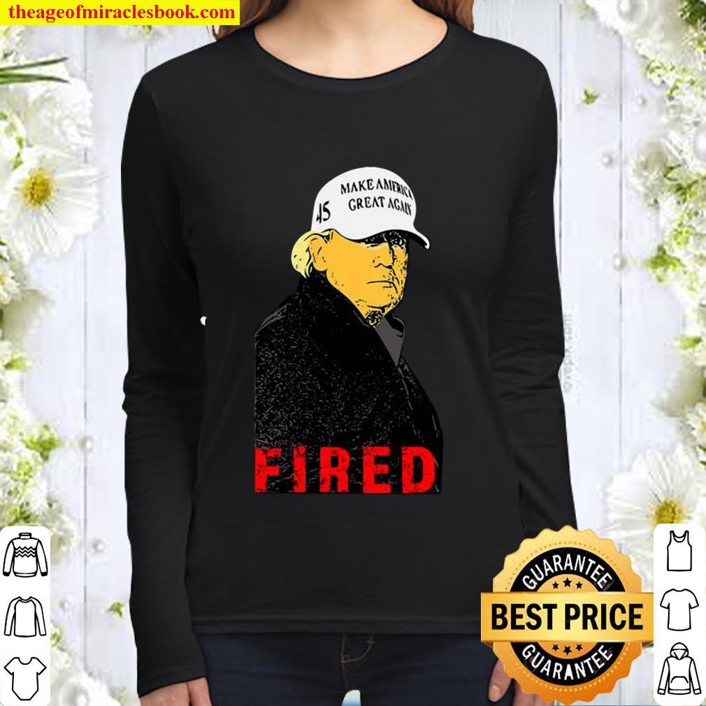 President Donald Trump Wear Hat Make America Great Again Fired 45 Women Long Sleeved