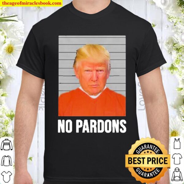 President donald trump pardon voted Shirt