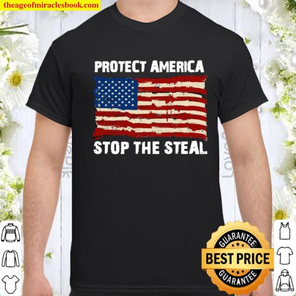 Protect America Stop The Steal Voter Fraud Trump 2020 Us Flag Shirt