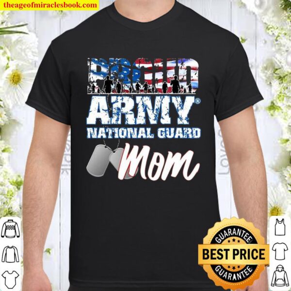 Proud Army National Guard Mom Dogtags Solider Mother Family Shirt