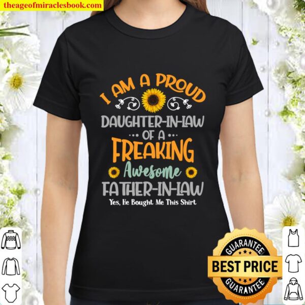 Proud Daughter-In-Law of A Freaking Awesome Father-In-Law Classic Women T-Shirt
