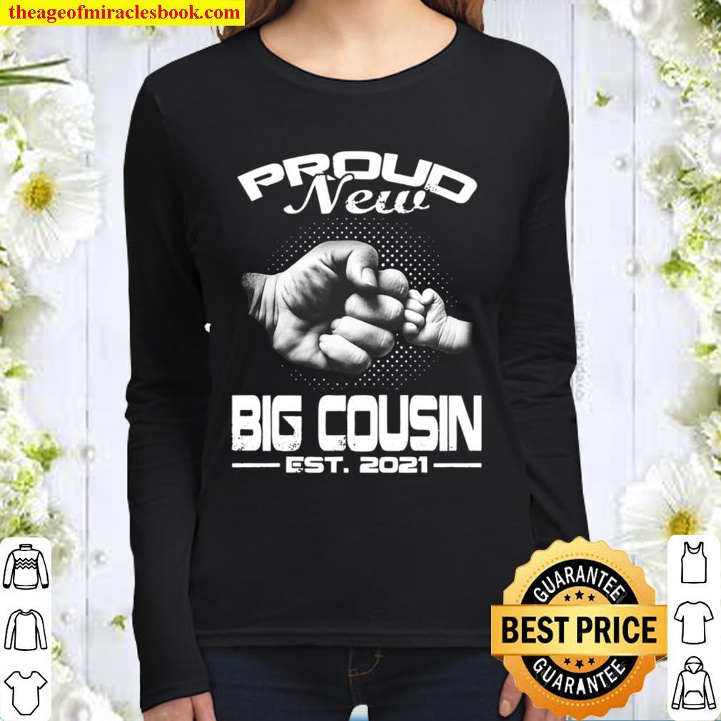 Proud New Big Cousin Est 2021 Gift Father’s Day Women Long Sleeved