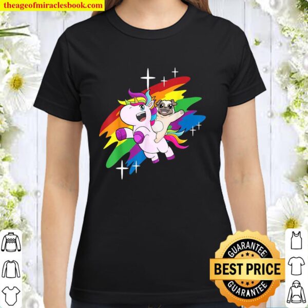 Pug Unicorn Rainbow Pugicorn Pug Unicorn Classic Women T-Shirt