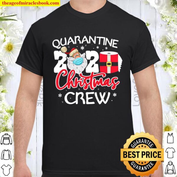 Quarantine Christmas Crew 2020 Xmas Santa Hat Shirt